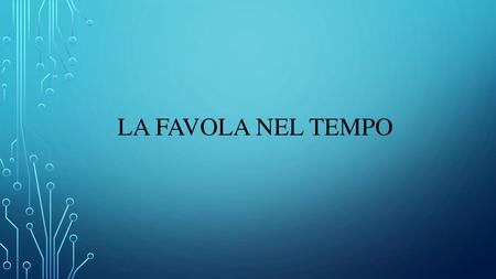 La favola nel tempo.