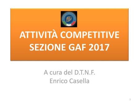 ATTIVITÀ COMPETITIVE SEZIONE GAF 2017
