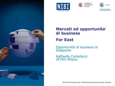 Mercati ed opportunita’ di business Far East