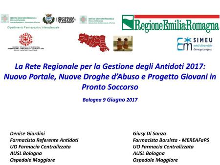 La Rete Regionale per la Gestione degli Antidoti 2017: Nuovo Portale, Nuove Droghe d’Abuso e Progetto Giovani in Pronto Soccorso Bologna 9 Giugno 2017.