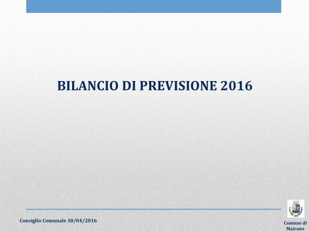 BILANCIO DI PREVISIONE 2016