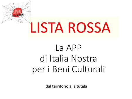La APP di Italia Nostra per i Beni Culturali