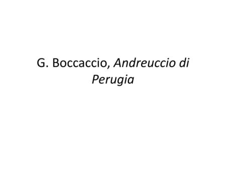 G. Boccaccio, Andreuccio di Perugia