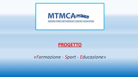 «Formazione - Sport - Educazione»