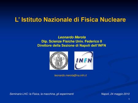 L’ Istituto Nazionale di Fisica Nucleare