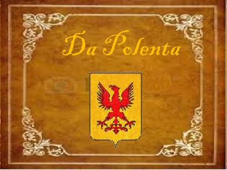 Da Polenta.