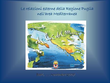 Le relazioni esterne della Regione Puglia nell’area Mediterranea
