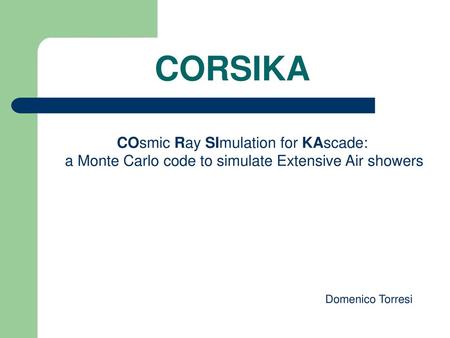 CORSIKA COsmic Ray SImulation for KAscade:
