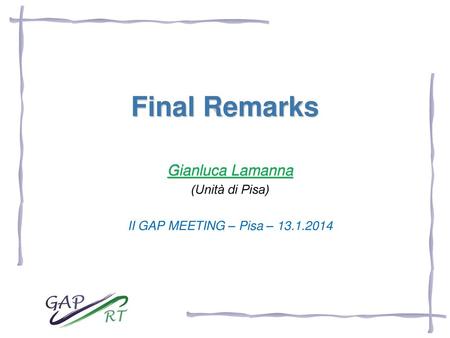 Gianluca Lamanna (Unità di Pisa) II GAP MEETING – Pisa –