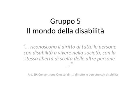 Gruppo 5 Il mondo della disabilità
