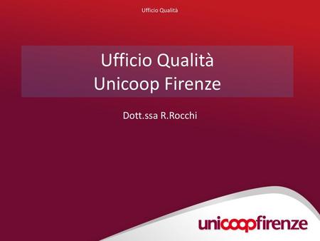 Ufficio Qualità Unicoop Firenze