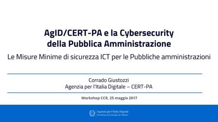Corrado Giustozzi Agenzia per l’Italia Digitale – CERT-PA