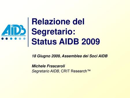 Relazione del Segretario: Status AIDB 2009
