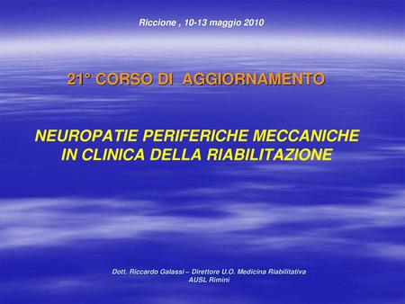 Dott. Riccardo Galassi – Direttore U.O. Medicina Riabilitativa