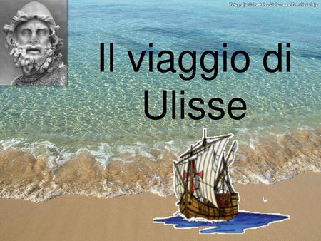 Il viaggio di Ulisse.