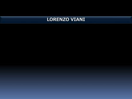 LORENZO VIANI Biografia: LORENZO VIANI (Viareggio 1882 – Ostia 1936)