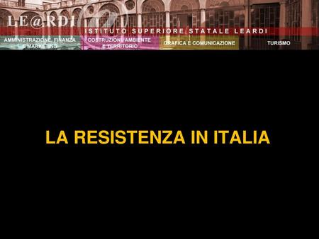 LA RESISTENZA IN ITALIA