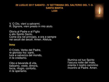 29 LUGLIO 2017 SABATO - IV SETTIMANA DEL SALTERIO DEL T. O