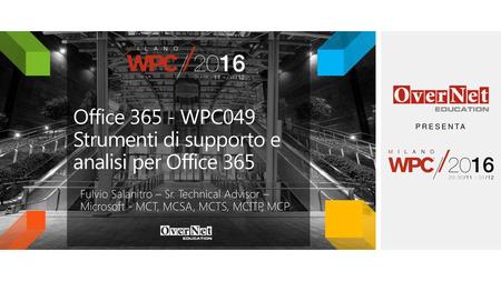 Office WPC049 Strumenti di supporto e analisi per Office 365