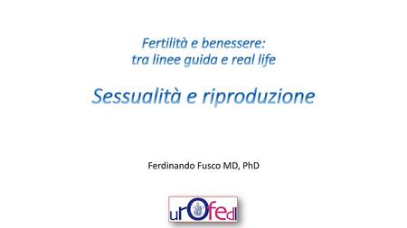 Ferdinando Fusco MD, PhD