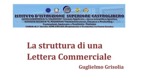 La struttura di una Lettera Commerciale Guglielmo Grisolia.