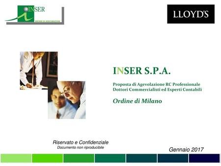 INSER S.P.A. Proposta di Agevolazione RC Professionale Dottori Commercialisti ed Esperti Contabili Ordine di Milano Riservato e Confidenziale Documento.