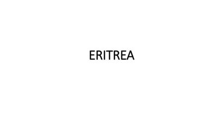 ERITREA.