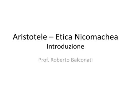 Aristotele – Etica Nicomachea Introduzione