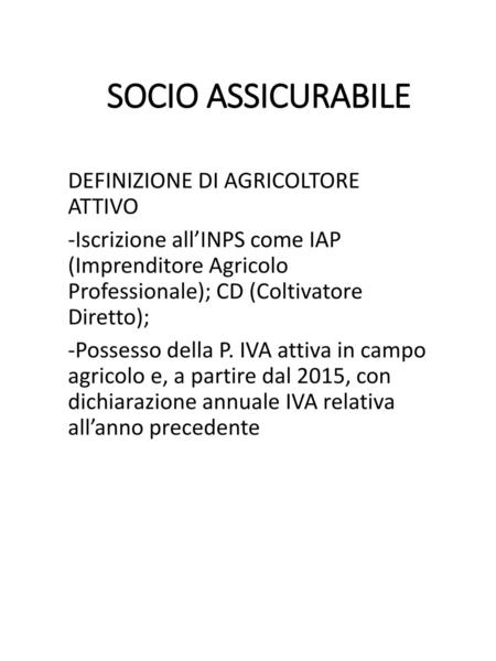SOCIO ASSICURABILE DEFINIZIONE DI AGRICOLTORE ATTIVO