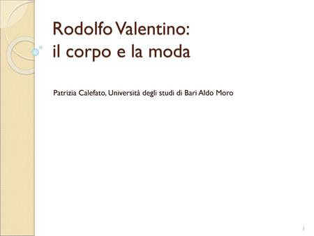 Rodolfo Valentino: il corpo e la moda