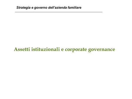 Assetti istituzionali e corporate governance