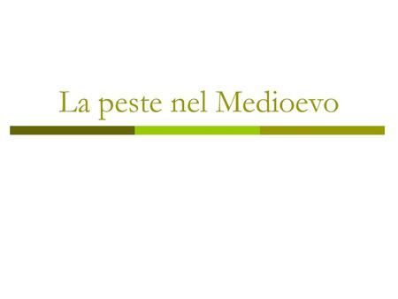 La peste nel Medioevo.