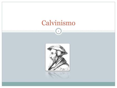 Calvinismo.