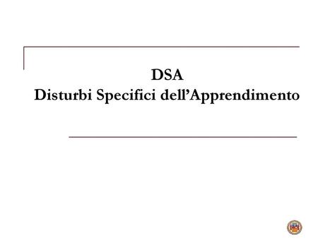 DSA Disturbi Specifici dell’Apprendimento