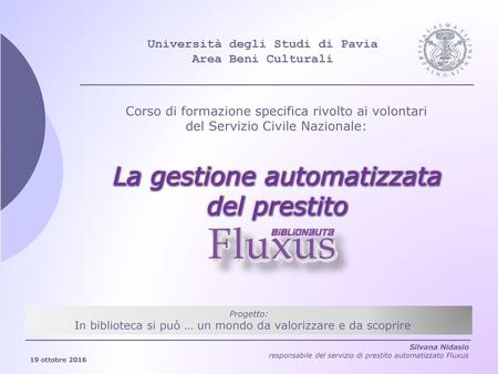 Università degli studi di Pavia La gestione automatizzata del prestito