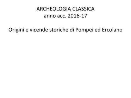 ARCHEOLOGIA CLASSICA anno acc