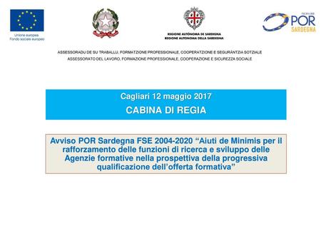 Cagliari 12 maggio 2017 CABINA DI REGIA