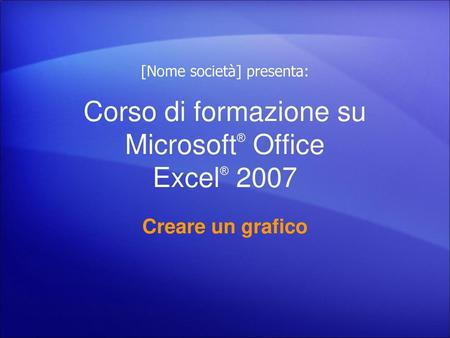Corso di formazione su Microsoft® Office Excel® 2007