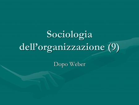 Sociologia dell’organizzazione (9)