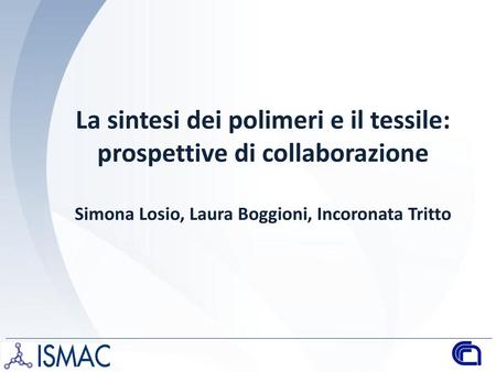 La sintesi dei polimeri e il tessile: prospettive di collaborazione