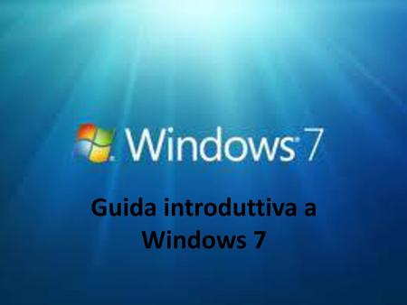 Guida introduttiva a Windows 7