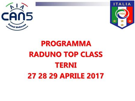 PROGRAMMA RADUNO TOP CLASS TERNI APRILE 2017