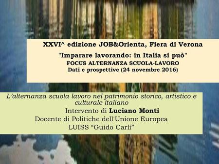 Intervento di Luciano Monti Docente di Politiche dell'Unione Europea