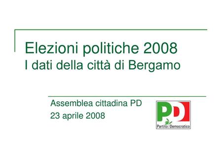 Elezioni politiche 2008 I dati della città di Bergamo