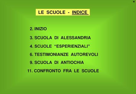 LE SCUOLE - INDICE 2. INIZIO 3. SCUOLA DI ALESSANDRIA