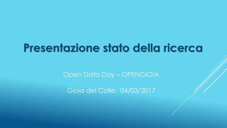 Open Data Day – OPENGIOIA Gioia del Colle, 04/03/2017