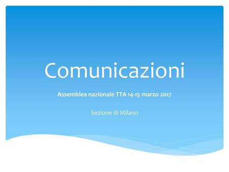 Assemblea nazionale TTA marzo 2017 Sezione di Milano