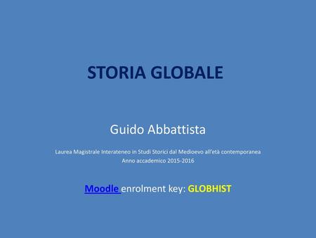 Moodle enrolment key: GLOBHIST