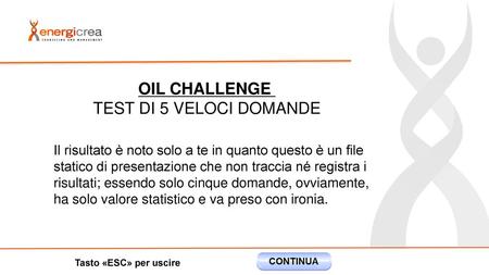 OIL CHALLENGE TEST DI 5 VELOCI DOMANDE