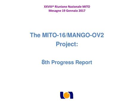 The MITO-16/MANGO-OV2 Project: 8th Progress Report